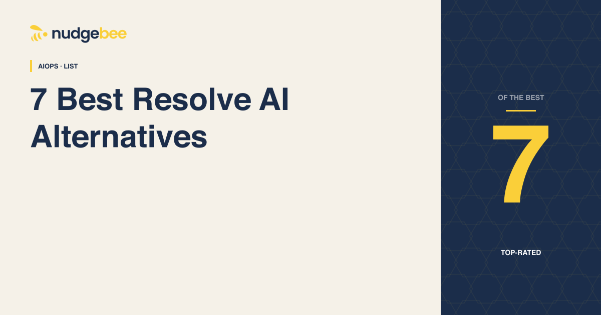 7 Best Resolve AI Alternatives for SRE Teams in 2026